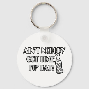 Nicht ist niemand got Zeit FO Dat Schlüsselanhänger