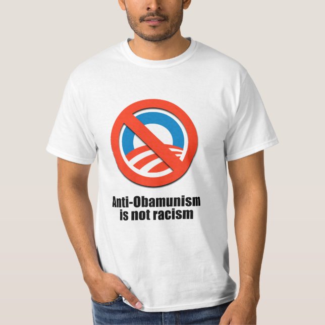 Nicht ist Rassismus Anti-Obamunism T-Shirt (Vorderseite)