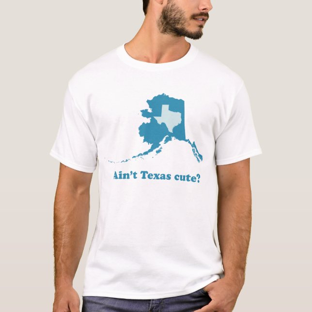 Nicht ist Texas niedliches rühmendes Alaska T-Shirt (Vorderseite)