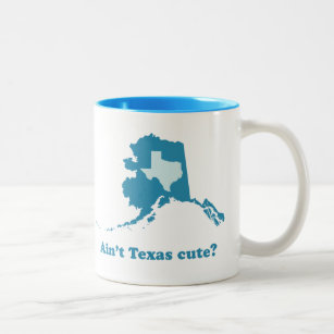 Nicht ist Texas niedliches rühmendes Alaska Zweifarbige Tasse
