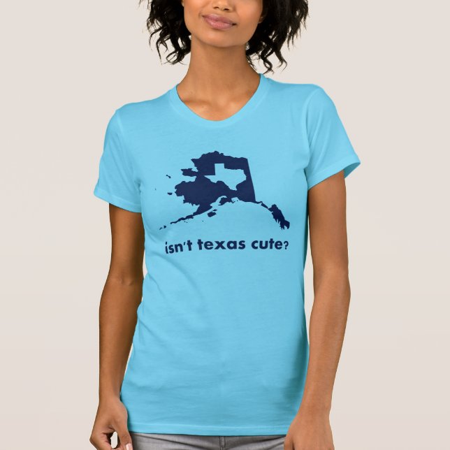 Nicht ist Texas-niedliches verglichen nach Alaska T-Shirt (Vorderseite)