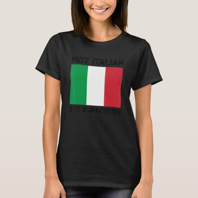 Nicht italienisch, sondern unterstützend 12 T-Shirt (Vorderseite)
