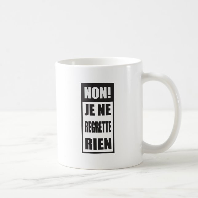 Nicht! Je Ne regrette rien Tasse (Rechts)