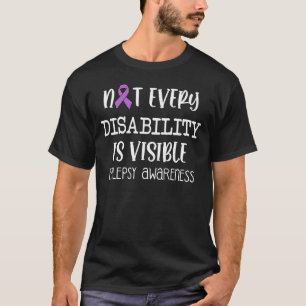 Nicht jede Behinderung ist ein sichtbares Epilepsi T-Shirt