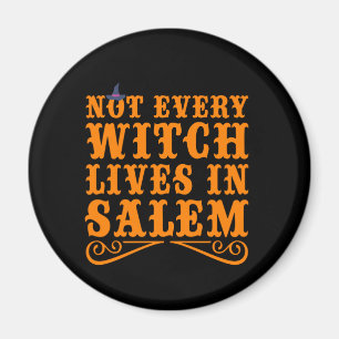 Nicht jede Hexe lebt in salem Funny Halloween Gesc Magnet