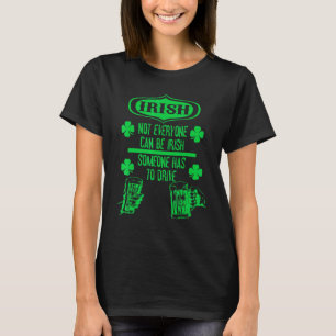 Nicht jeder kann irisch sein muss jemand fahren T-Shirt