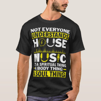 Nicht jeder versteht House Music Electronic Da T-Shirt