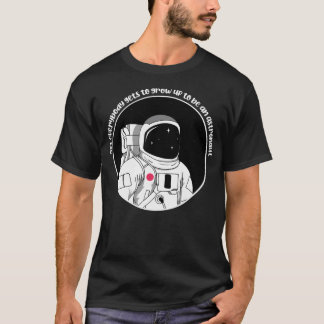 Nicht jeder wird zu einem demotivierenden Astronau T-Shirt