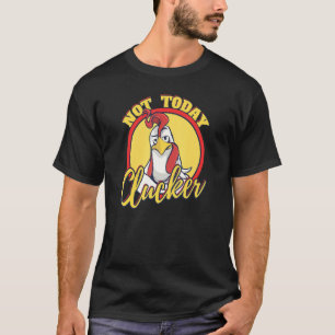 Nicht jetzt Clucker U2013 Bauer Landwirtschaft Hüh T-Shirt
