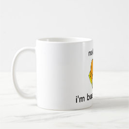 NICHT JETZT... ICH SCHLAFE. TASSE