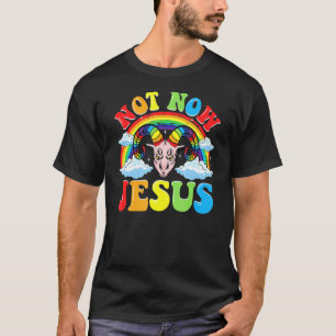 Nicht jetzt Jesus - Satan Religion Nichtglauben T-Shirt