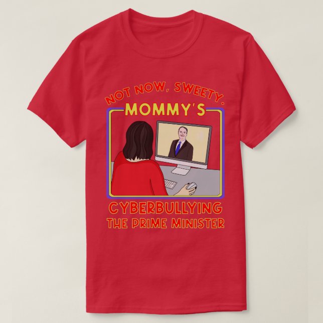 Nicht jetzt, Sweety Mommys Cybermobbing am Prime M T-Shirt (Design vorne)
