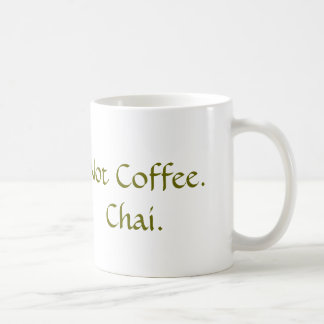 Nicht Kaffee: Chai Tasse