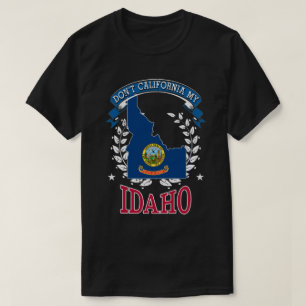 Nicht Kalifornien MY Idaho T-Shirt