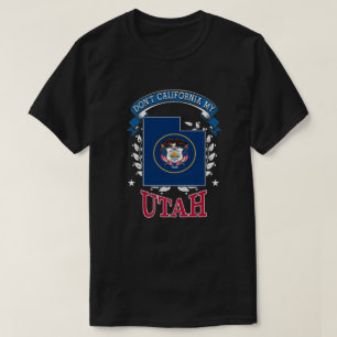 Nicht Kalifornien MY Utah T-Shirt