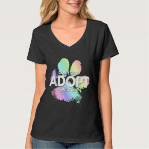 Nicht kaufen Adoptier Rett einer Life Hunde Katze T-Shirt