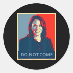 Nicht kommen Kamala Harris Shirt Witzige Politik Runder Aufkleber