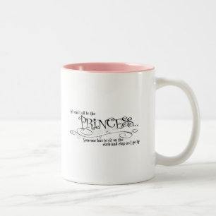Nicht können alle eine Prinzessin sein Zweifarbige Tasse
