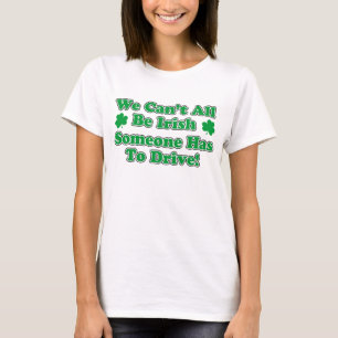 Nicht können alle irischer Fahrer sein T-Shirt