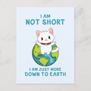 Nicht Kurz, nur auf die Erde - Cat Spaß Postkarte