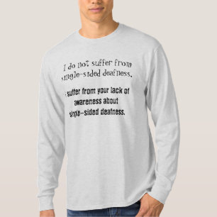 Nicht leidendes einseitiges taubes T-Shirt