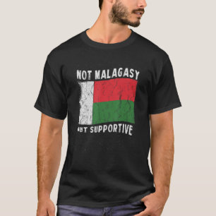 Nicht madagassisch, sondern unterstützend, inspiri T-Shirt