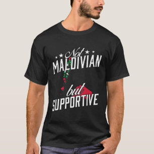 Nicht maledivisch, aber unterstützend Tourist Mald T-Shirt