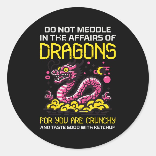 Nicht Meddle Affairs Dragon Funny Spaß Women Gir Runder Aufkleber (Vorderseite)