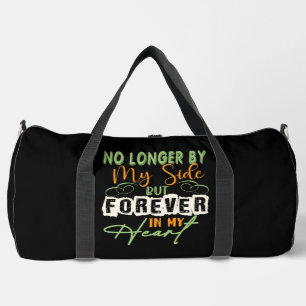 Nicht mehr an meiner Seite, aber für immer in mein Duffle Bag
