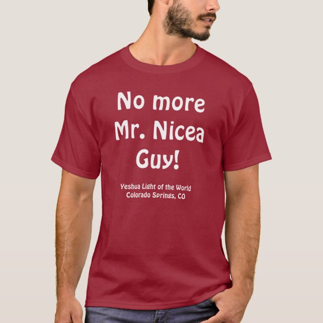 Nicht mehr Herr Nicea Guy! T - Shirt (Vorderseite)
