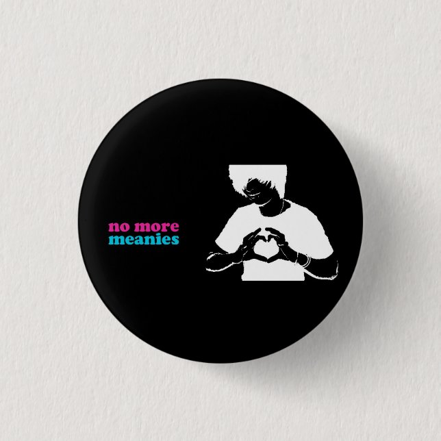 Nicht mehr Meanies-Knopf Button (Vorderseite)
