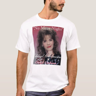 Nicht mehr Nacht - Cheryl Edelmann T-Shirt