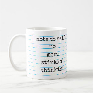 Nicht mehr Stinkin' Thinkin' positive Kaffeetasse
