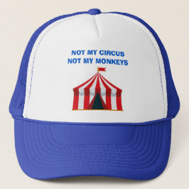 Nicht mein Circus Trucker Hat Truckerkappe