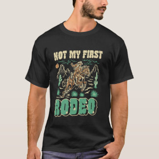 Nicht mein erster Rodeo Cowboy Pferd Reitsport Wes T-Shirt