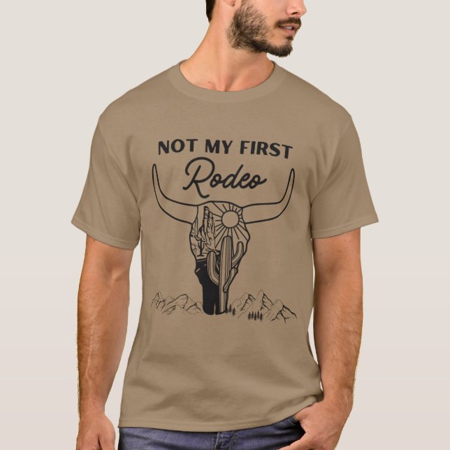 Nicht mein erster Rodeo-Western  T-Shirt (Vorderseite)