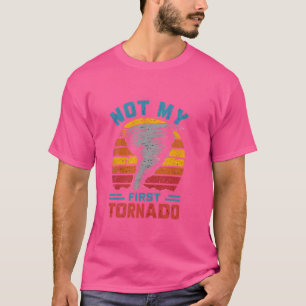 Nicht mein erster Tornado Funny Storm Twister Hurr T-Shirt