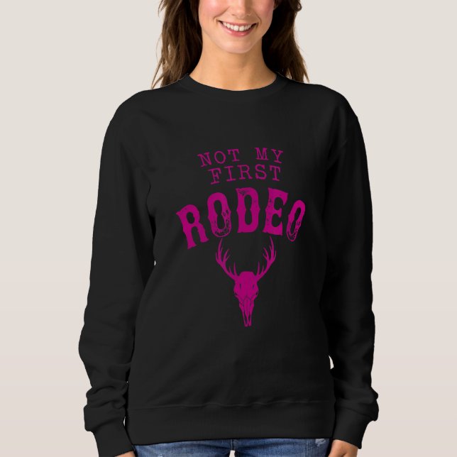 Nicht mein erstes Rodeo Sweatshirt (Vorderseite)