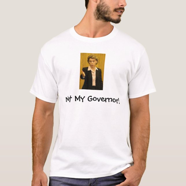 Nicht mein Gouverneur! T-Shirt (Vorderseite)