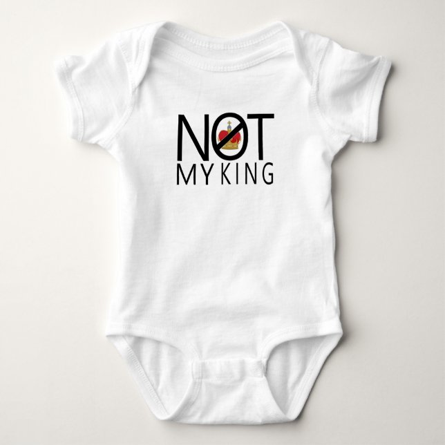 Nicht mein König Baby Strampler (Vorderseite)