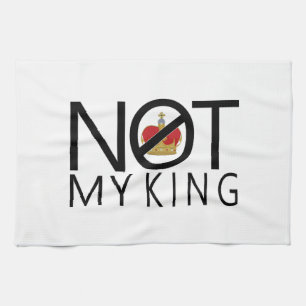 Nicht mein König Geschirrtuch
