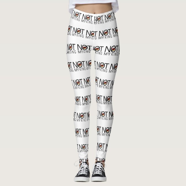 Nicht mein König Leggings (Vorderseite)