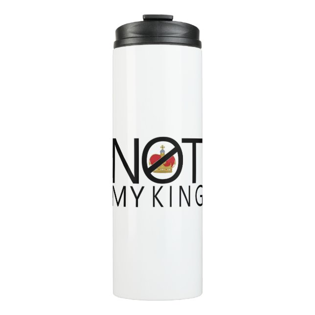 Nicht mein König Thermosbecher (Vorderseite)