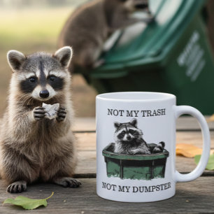 Nicht mein Müll, nicht mein Waschbär-Müllcontainer Kaffeetasse