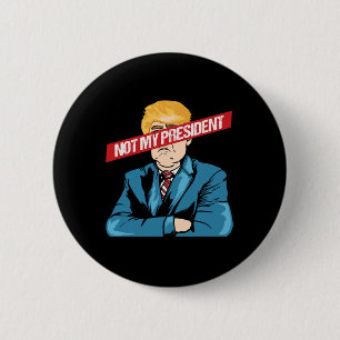 Nicht mein Präsident Anti-Trump-Protest-Freiheits- Button