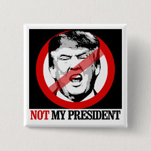 Nicht mein Präsident - Anti-Trumpf Button