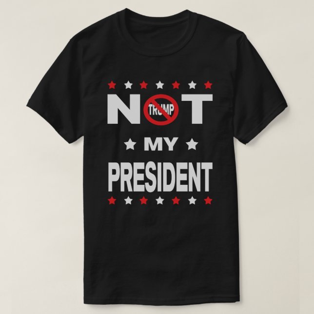Nicht mein Präsident - Anti-Trumpf T-Shirt (Design vorne)