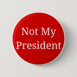 Nicht mein Präsident Button