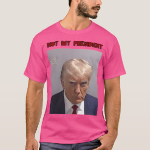 Nicht mein Präsident Donald Trump Mugshot T-Shirt
