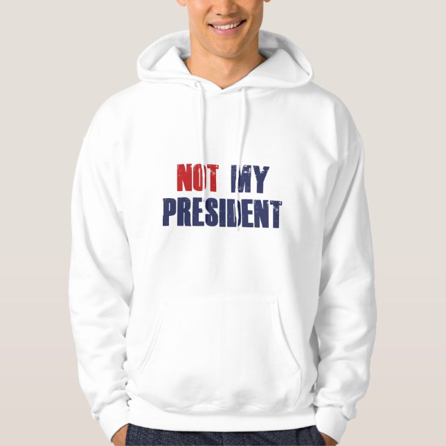 Nicht mein Präsident Hoodie (Vorderseite)